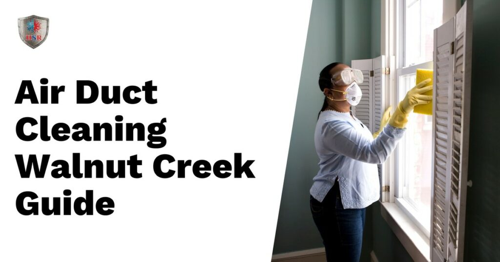 Person wearing gloves and a mask cleans window shutters next to text that reads "Air Duct Cleaning Walnut Creek Guide" on a white background.