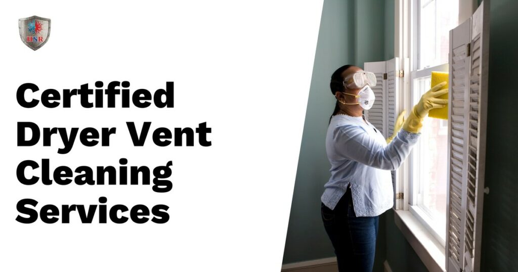 A person wearing gloves and a face mask cleans window shutters; text on left reads "Certified Dryer Vent Cleaning Services.